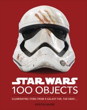 STAR WARS 100 OBJECTS ILLUMINATING GALAXY FAR AWAY HC