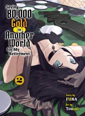 SAVING 80K GOLD IN ANOTHER WORLD L NOVEL VOL 02