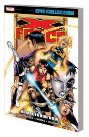 X-FORCE EPIC COLLECTION TP ARMAGEDDON NOW