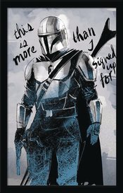 MANDALORIAN MORE THAN I SIGNED UP FOR FRAMED PRINT