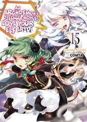 ARCHDEMONS DILEMMA HOW LOVE ELF BRIDE LIGHT NOVEL SC VOL 15