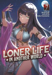 LONER LIFE IN ANOTHER WORLD LIGHT NOVEL SC VOL 07