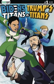 BIDENS TITANS VS TRUMPS TITANS #1 CVR E AOC & GRETA VS TED C