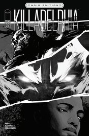 KILLADELPHIA #34 CVR C ALEXANDER B&W NOIR ED (MR)