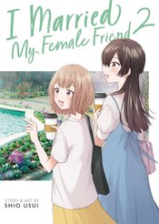 I MARRIED MY FEMALE FRIEND GN VOL 02 (MR)