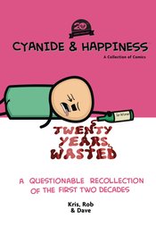 CYANIDE & HAPPINESS 20 YEARS WASTED HC FIRST TWO DECADES (MR