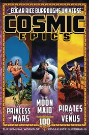 COSMIC EPICS SEMINAL WORKS OF EDGAR RICE BURROUGHS HC