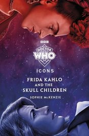 DOCTOR WHO ICONS FRIDA KAHLO & SKULL CHILDREN SC VOL 01