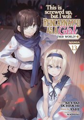 THIS IS SCREWED UP REINCARNATED AS GIRL GN VOL 13