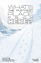 WHATS THE FURTHEST PLACE FROM HERE TP VOL 03