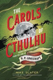 CAROLS OF CTHULHU HORRIFYING HOLIDAY HYMNS LORE HP LOVECRAFT