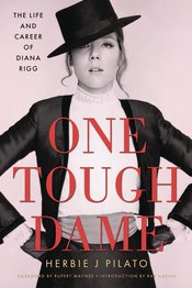 ONE TOUGH DAME LIFE AND CAREER OF DIANA RIGG HC