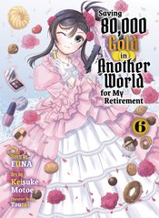 SAVING 80K GOLD IN ANOTHER WORLD L NOVEL VOL 06