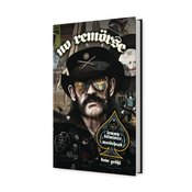 NO REMORSE ILLUS STORIES OF LEMMY KILMISTER & MOTORHEAD HC (