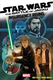 STAR WARS BATTLE OF JAKKU INSURGENCY RISING #1 (OF 4) 2ND PT