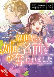 IN ANOTHER WORLD MY SISTER STOLE MY NAME GN VOL 02 (MR)