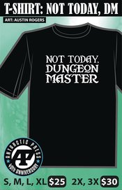 NOT TODAY DUNGEON MASTER T/S LG