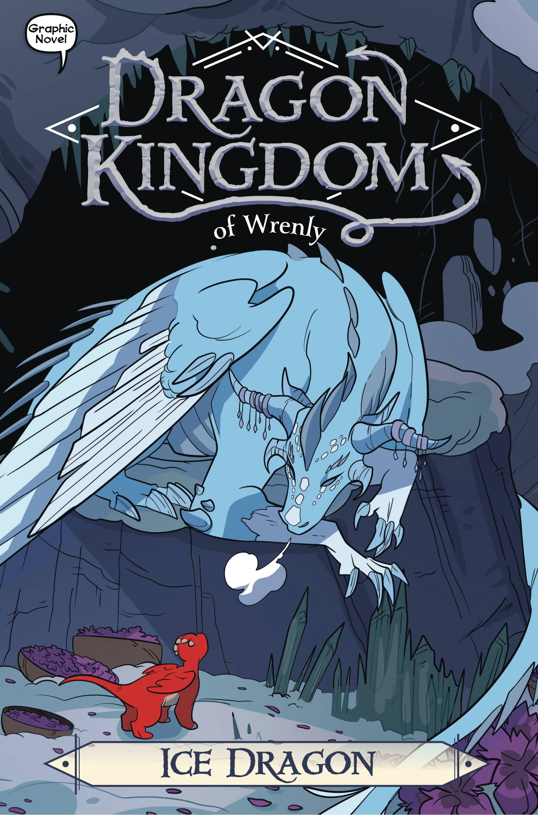 <b>Dragon</b> kingdom of wrenly HC gn vol 06 <b>ice</b> <b>dragon</b> (SEP211624) .