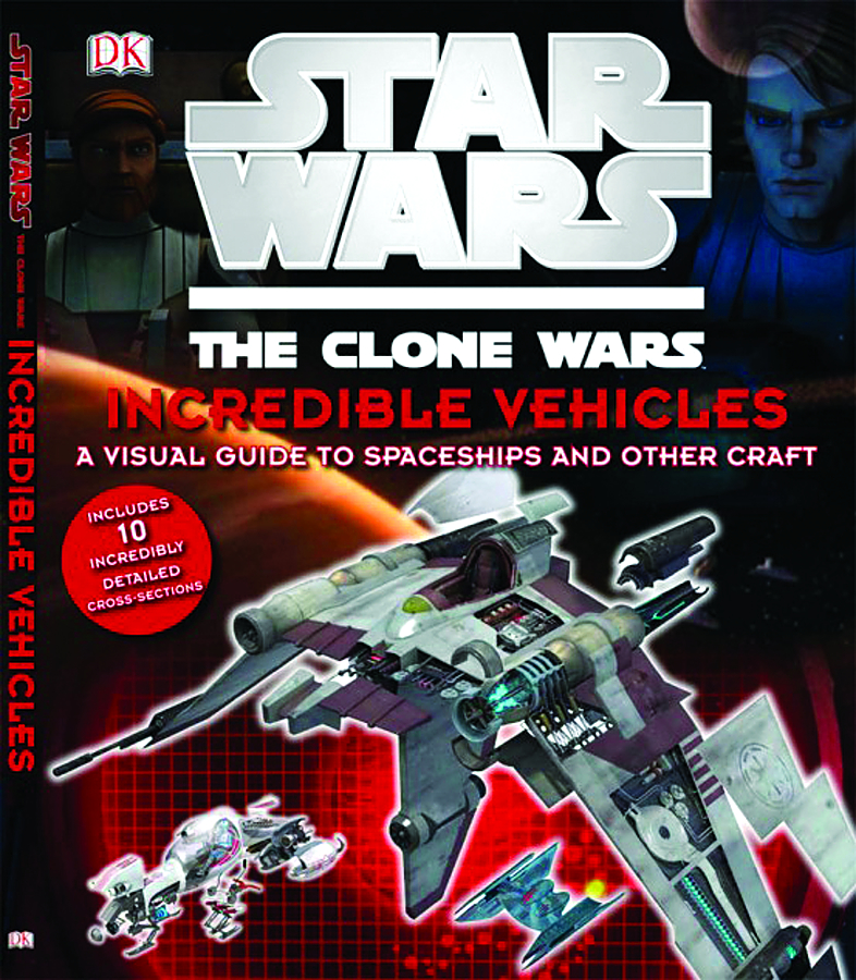 JUN111428 - STAR WARS CLONE WARS INCREDIBLE VEHICLES HC - Previews World