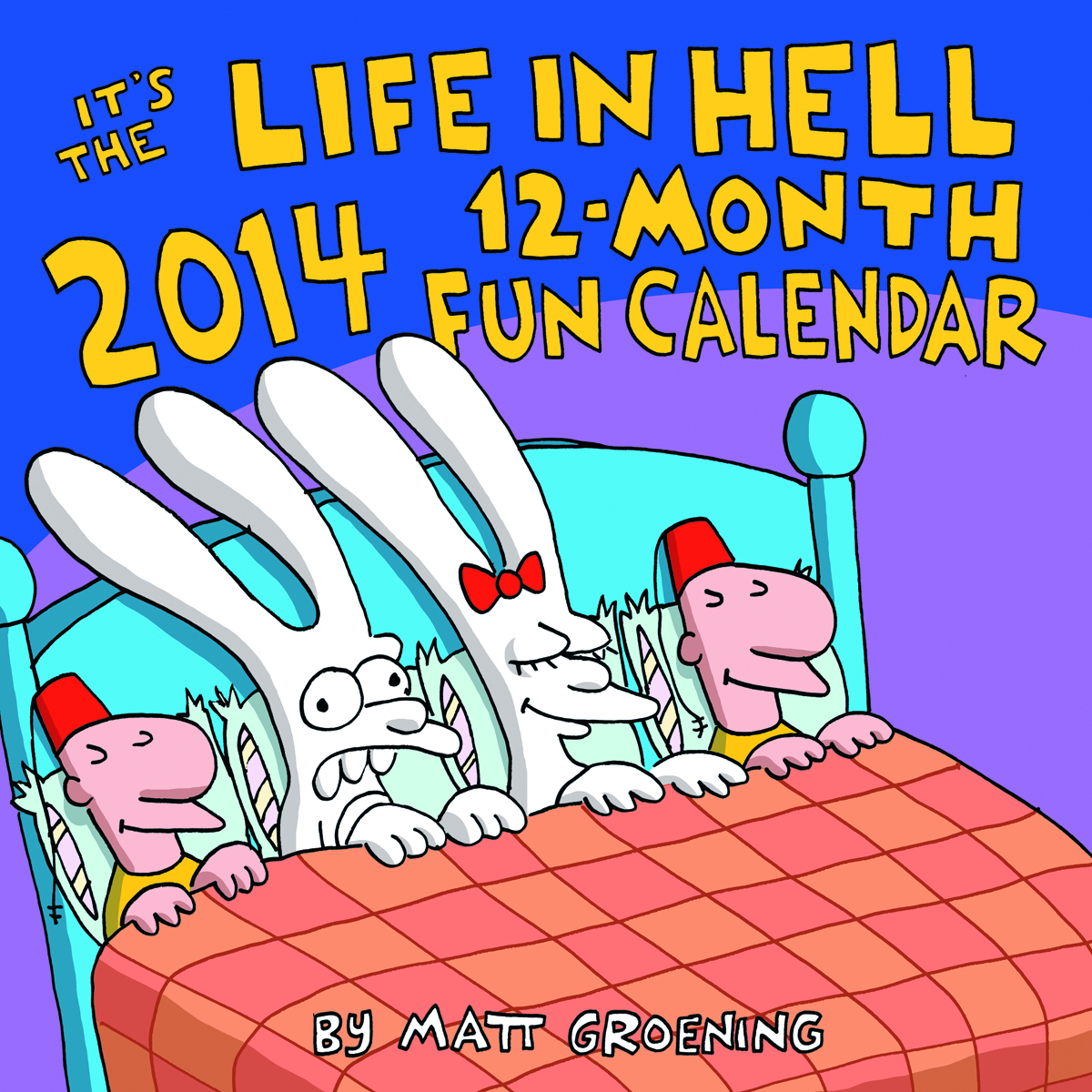 APR130928 ITS THE LIFE IN HELL 2014 12 MONTH CALENDAR Previews World