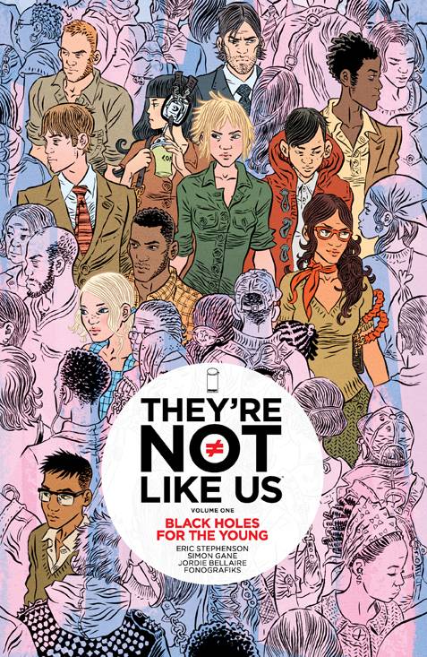 THEYRE NOT LIKE US TP VOL 01 BLACK HOLES FOR THE YOUNG (MAY1