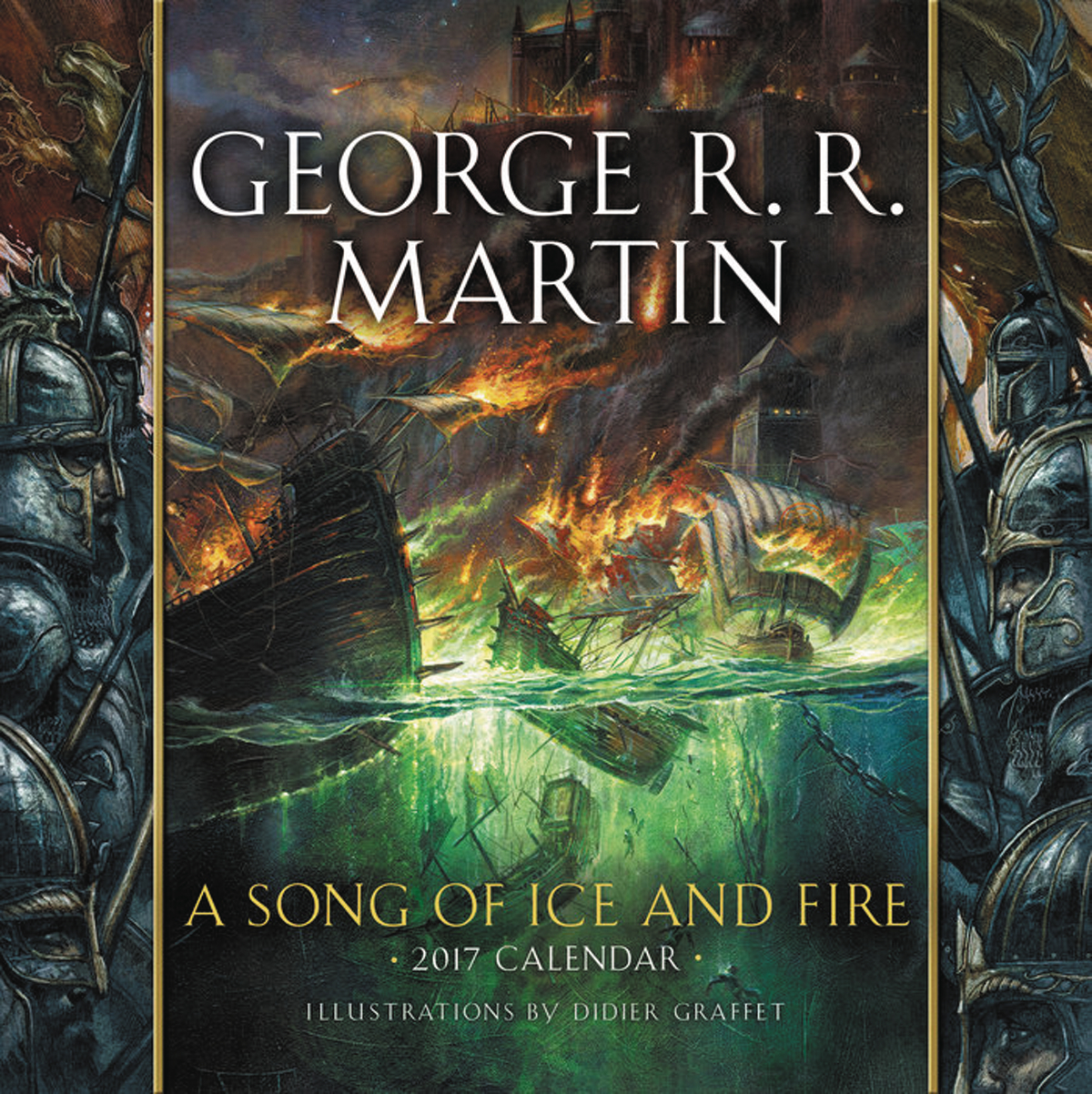 APR162303 RR MARTIN SONG ICE & FIRE 2017 WALL CAL Previews World