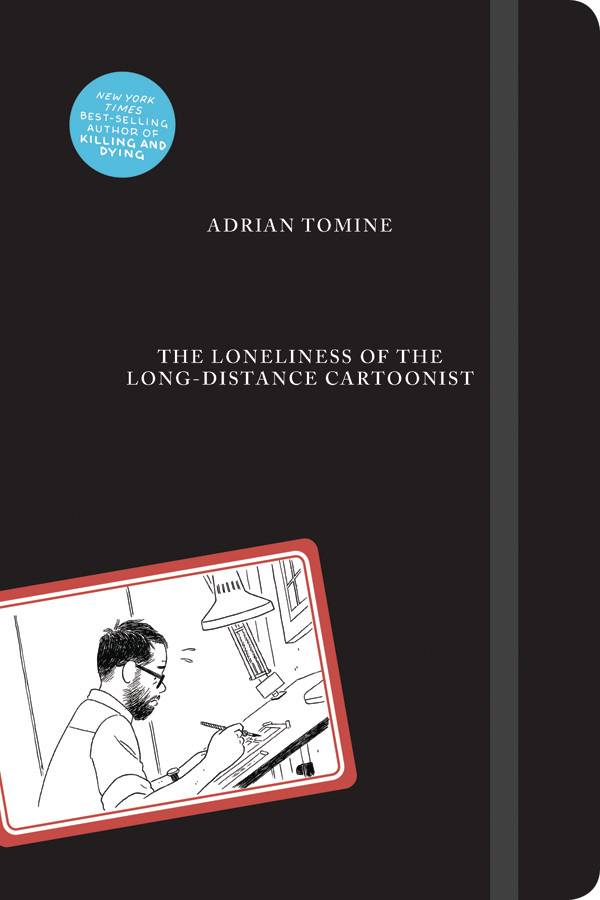 LONELINESS OF LONG-DISTANCE CARTOONIST HC TOMINE (MR)