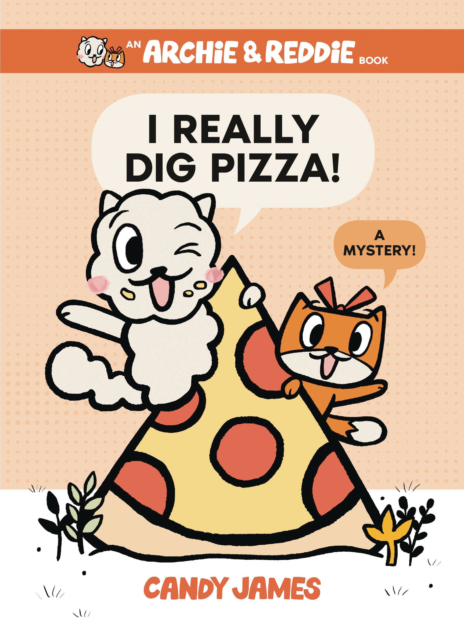 ARCHIE & REDDIE GN VOL 01 I REALLY DIG PIZZA  A MYSTERY