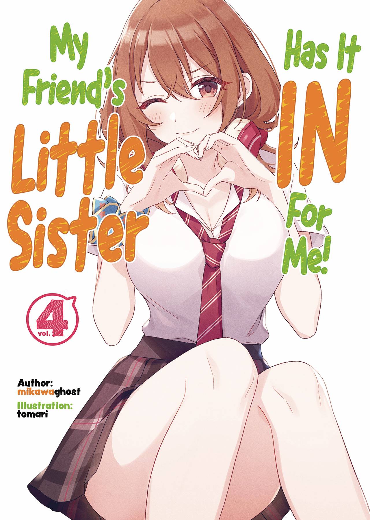 MY FRIENDS LITTLE SISTER IN FOR ME L NOVEL VOL 04