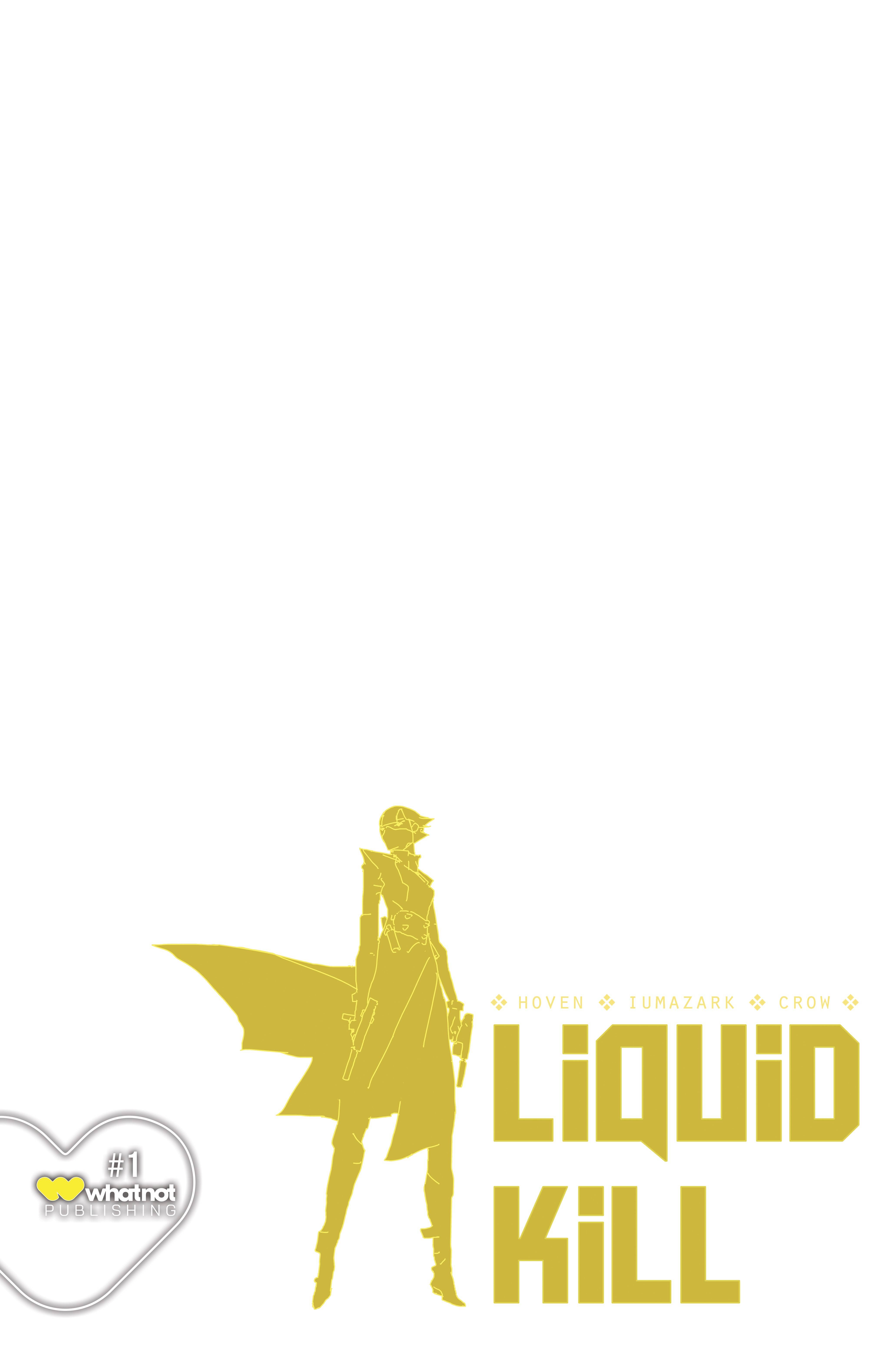 LIQUID KILL #1 (OF 6) CVR F BLANK SKETCH (MR)