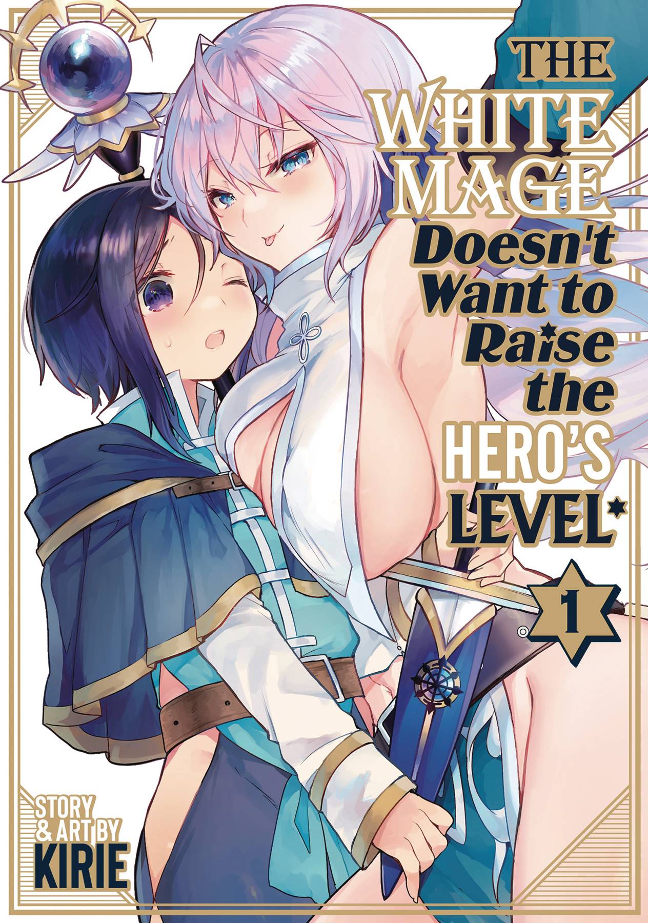 WHITE MAGE DOESNT WANT TO RAISE HEROS LEVEL GN VOL 01