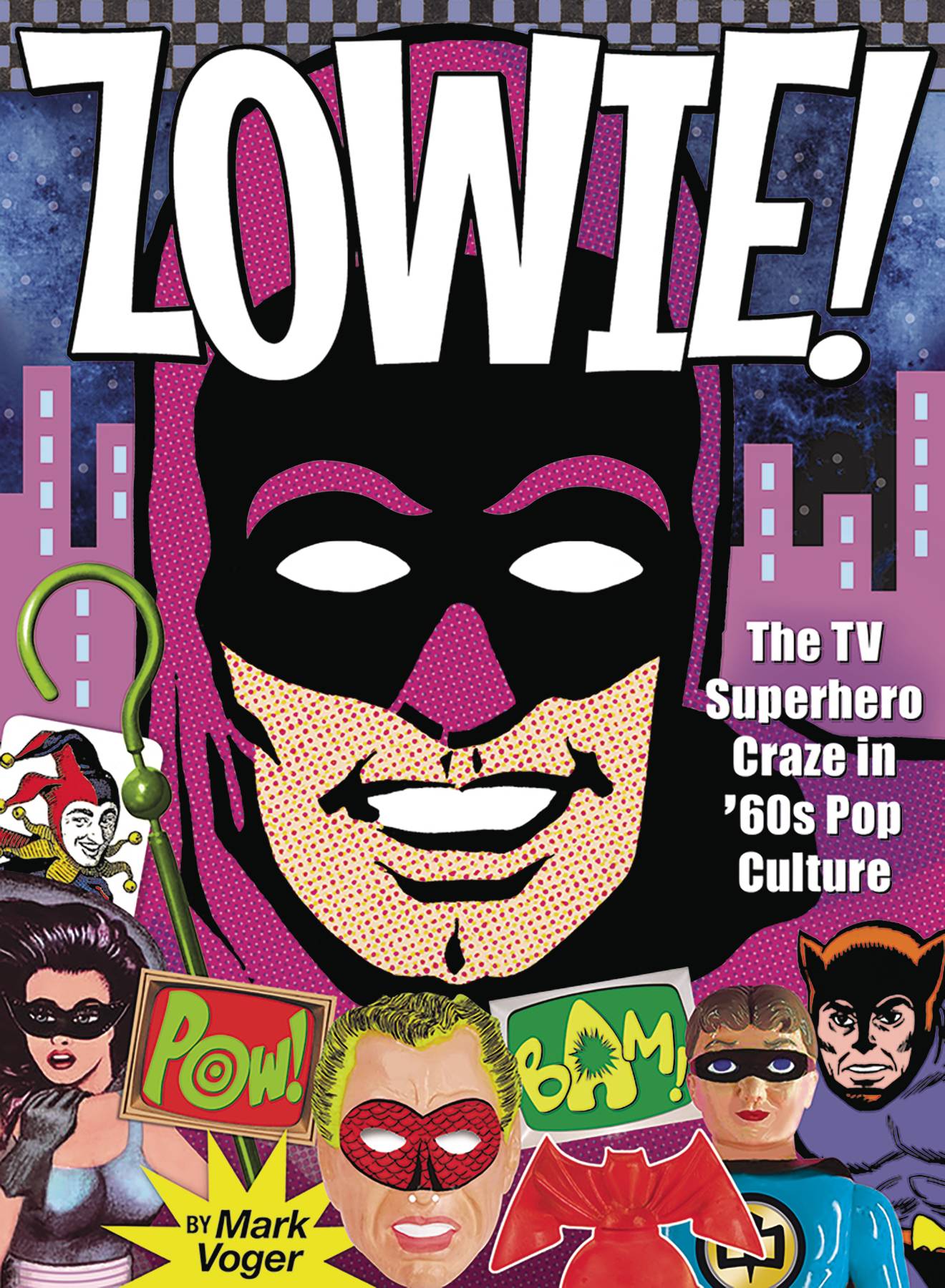 ZOWIE TV SUPERHERO CRAZE IN 60S POP CULTURE HC