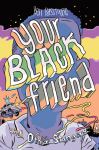 Page 1 for YOUR BLACK FRIEND AND OTHER STRANGERS HC (MR)