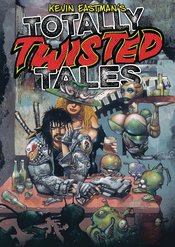 KEVIN EASTMAN TOTALLY TWISTED TALES TP Thumbnail